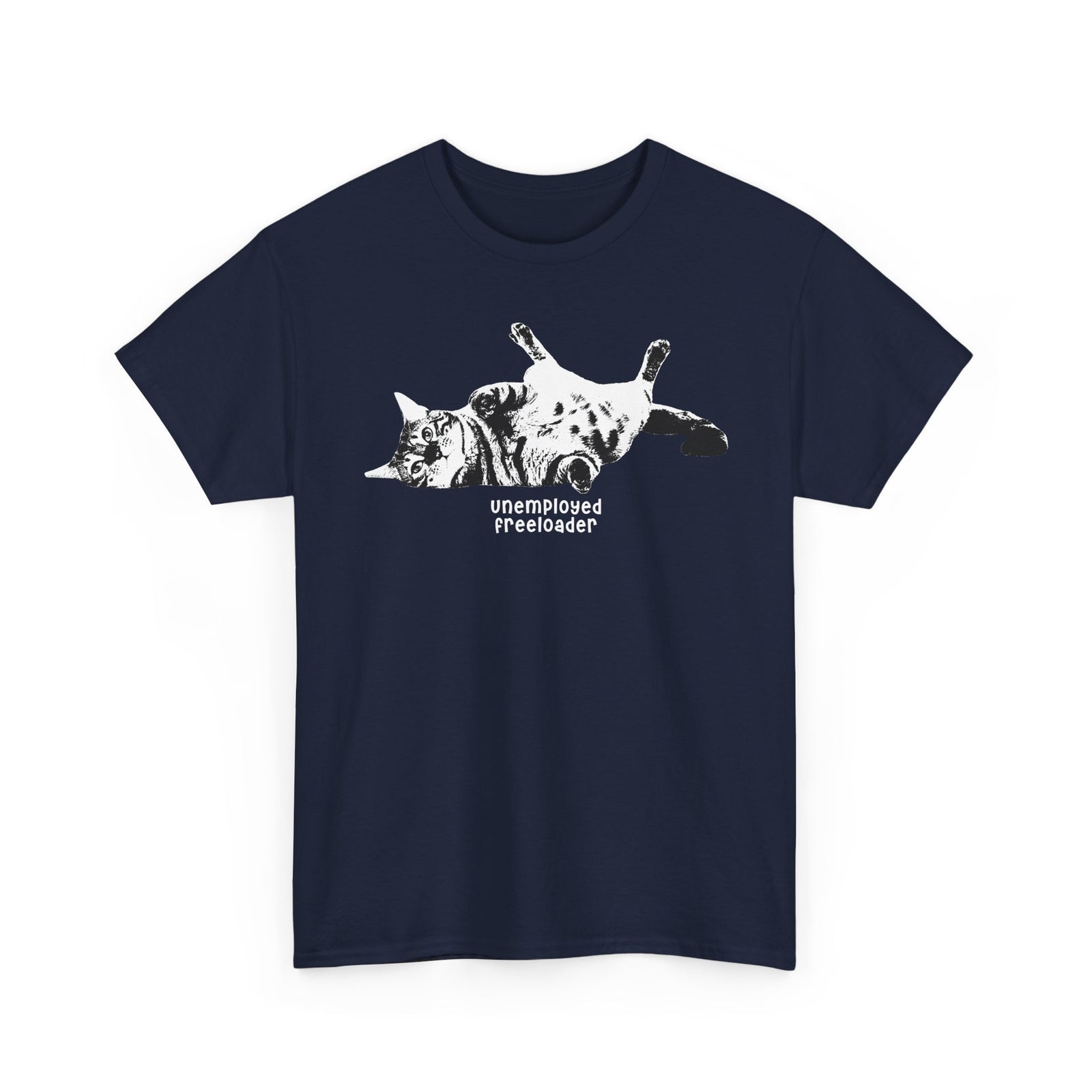 Unemployed Freeloader Cat T-Shirt — Funny Lazy Cat Graphic Tee