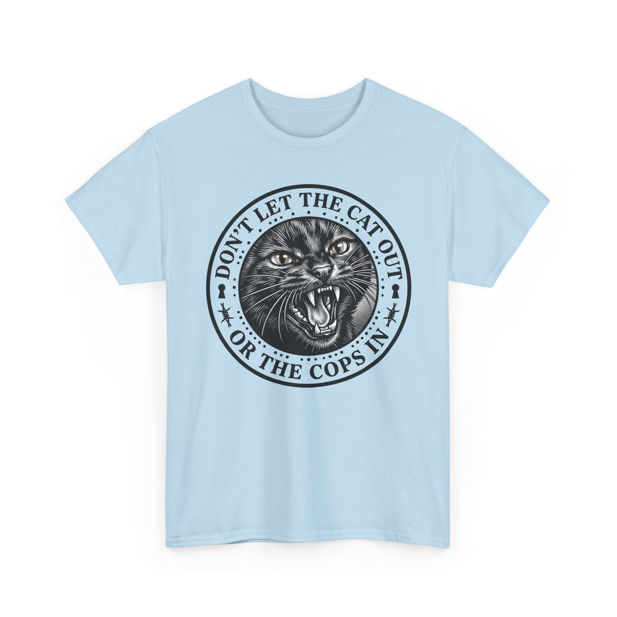 Don't Let The Cat Out T-Shirt — Funny Cat Lover Tee