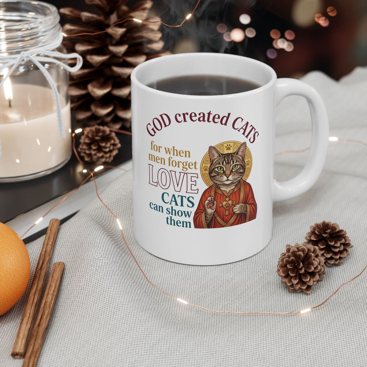 God Created Cats Ceramic Mug — "For When Men Forget Love, Cats Can Show Them" Cat Lover Mug
