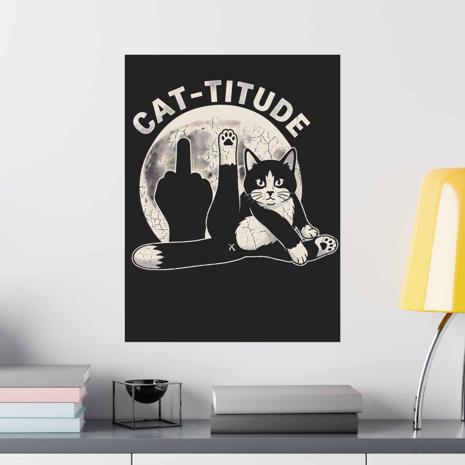 Cattitude Poster — Funny Cat Attitude Poster
