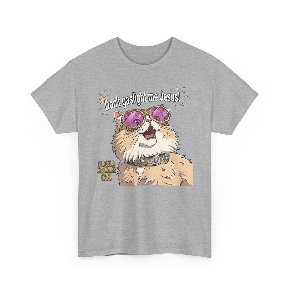 Don't Gaslight Me Jesus — Funny Cat Dungeon Crawler Tee