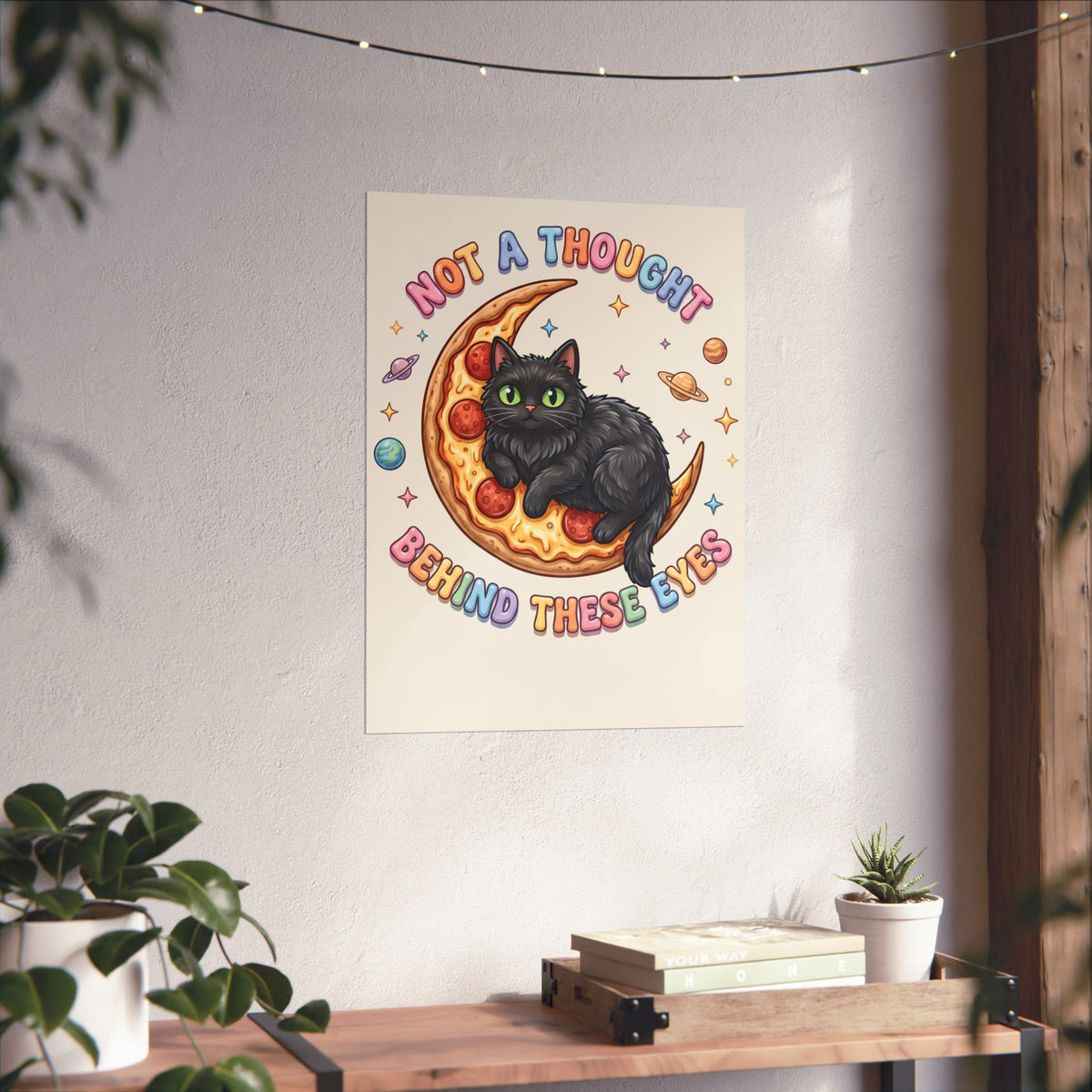 Not A Thought Behind These Eyes Poster — Funny Black Cat Pizza Moon Poster