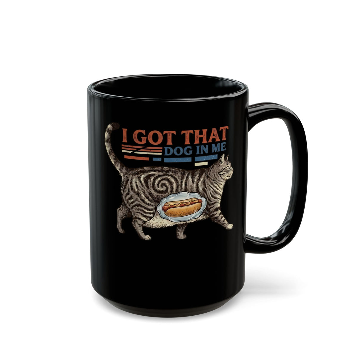 I Got That Dog In Me 'Fat Cat' Black Mug — Funny Pet Lover Mug