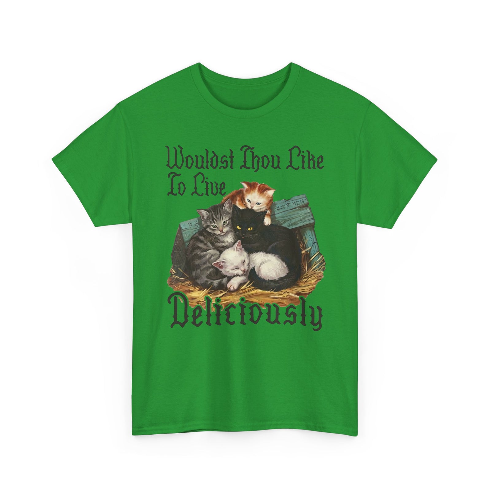 Wouldst Thou Like To Live Deliciously? Cat T-Shirt