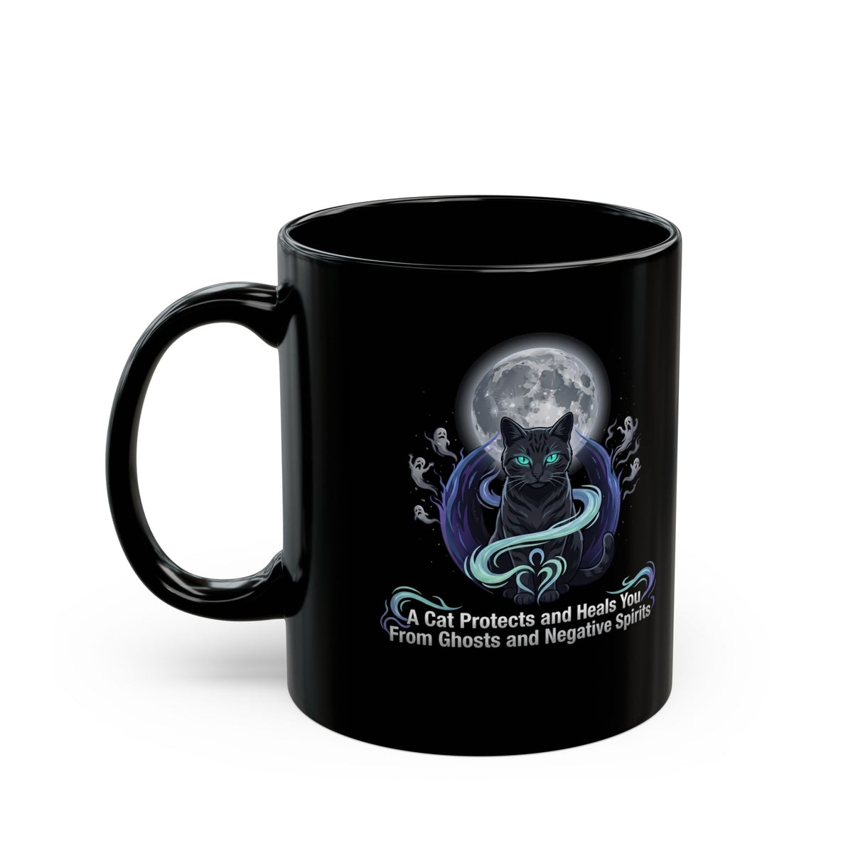 Protective Cat Mug — "A Cat Protects and Heals You From Ghosts and Negative Spirits"