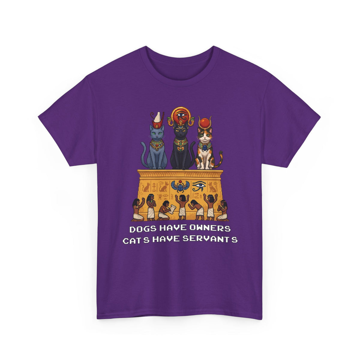Cats Have Servants T-Shirt — Funny Cat Owner Tee