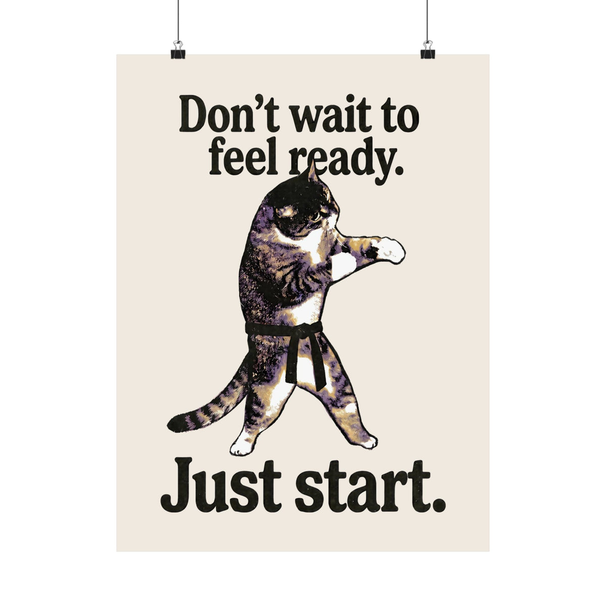 Don't Wait To Feel Ready Cat Poster — Funny Martial Arts Karate Feline Poster