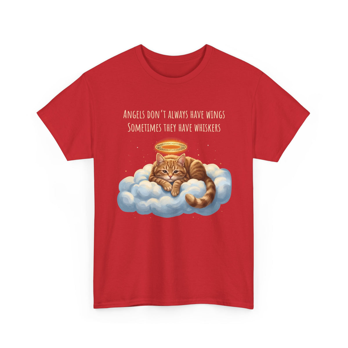 Cat T-Shirt — "Angels Don't Always Have Wings, Sometimes They Have Whiskers"
