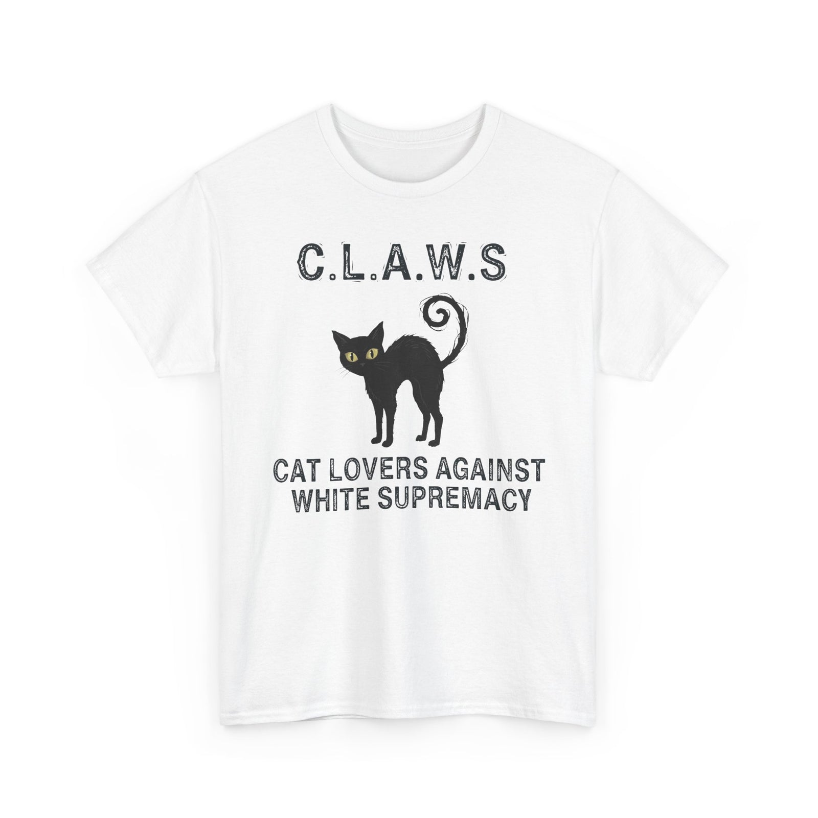 Anti-White Supremacy Cat Shirt — “Claws: Cat Lovers Against White Supremacy” Tee