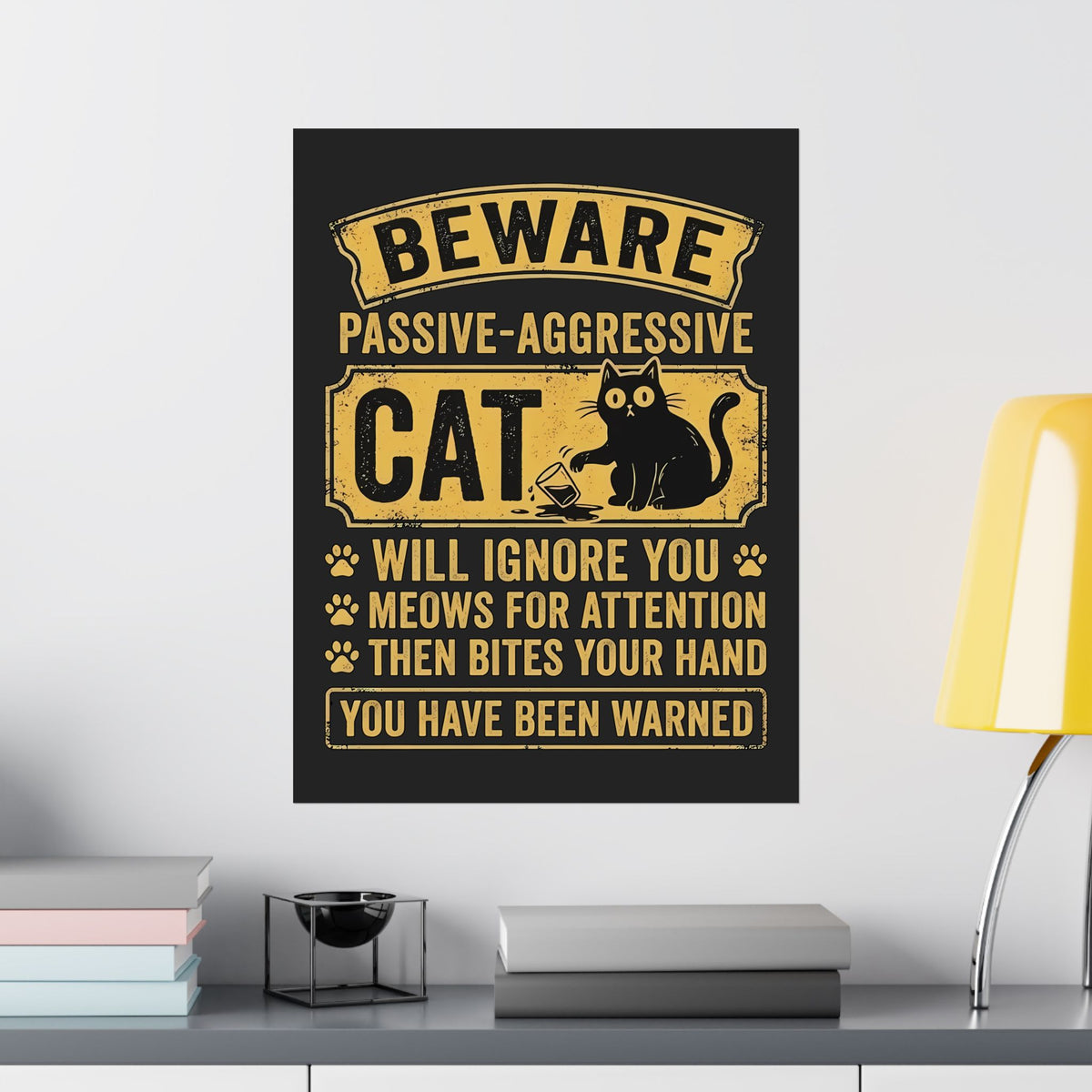 Beware Passive Aggressive Cat Poster