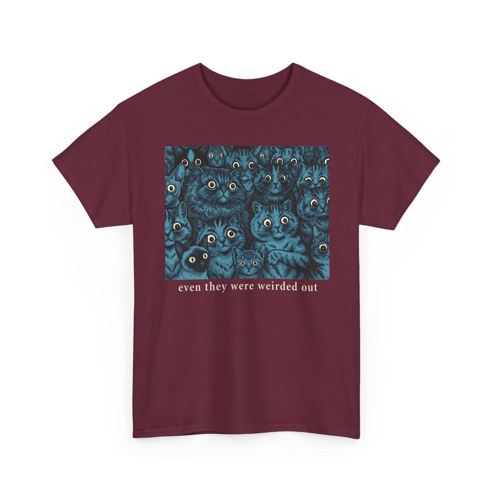 “Even Cats Were Weirded Out” T-Shirt — Funny Cat Graphic Tee