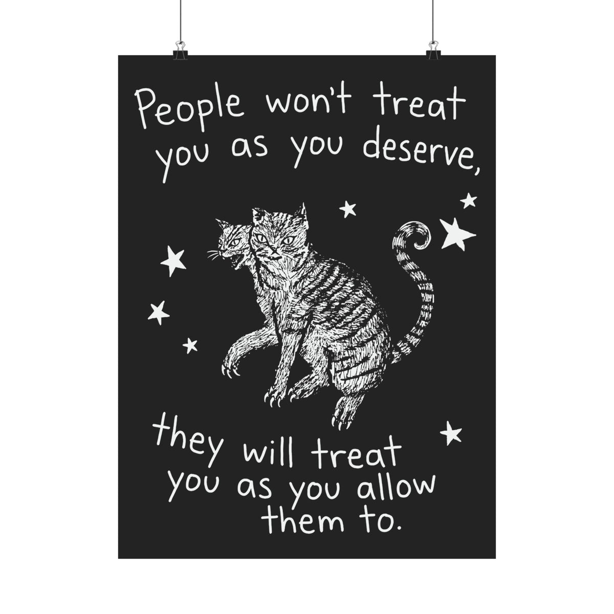 Two-Headed Tabby Cat Poster — "People Won't Treat You As You Deserve" Gothic Woodcut Poster