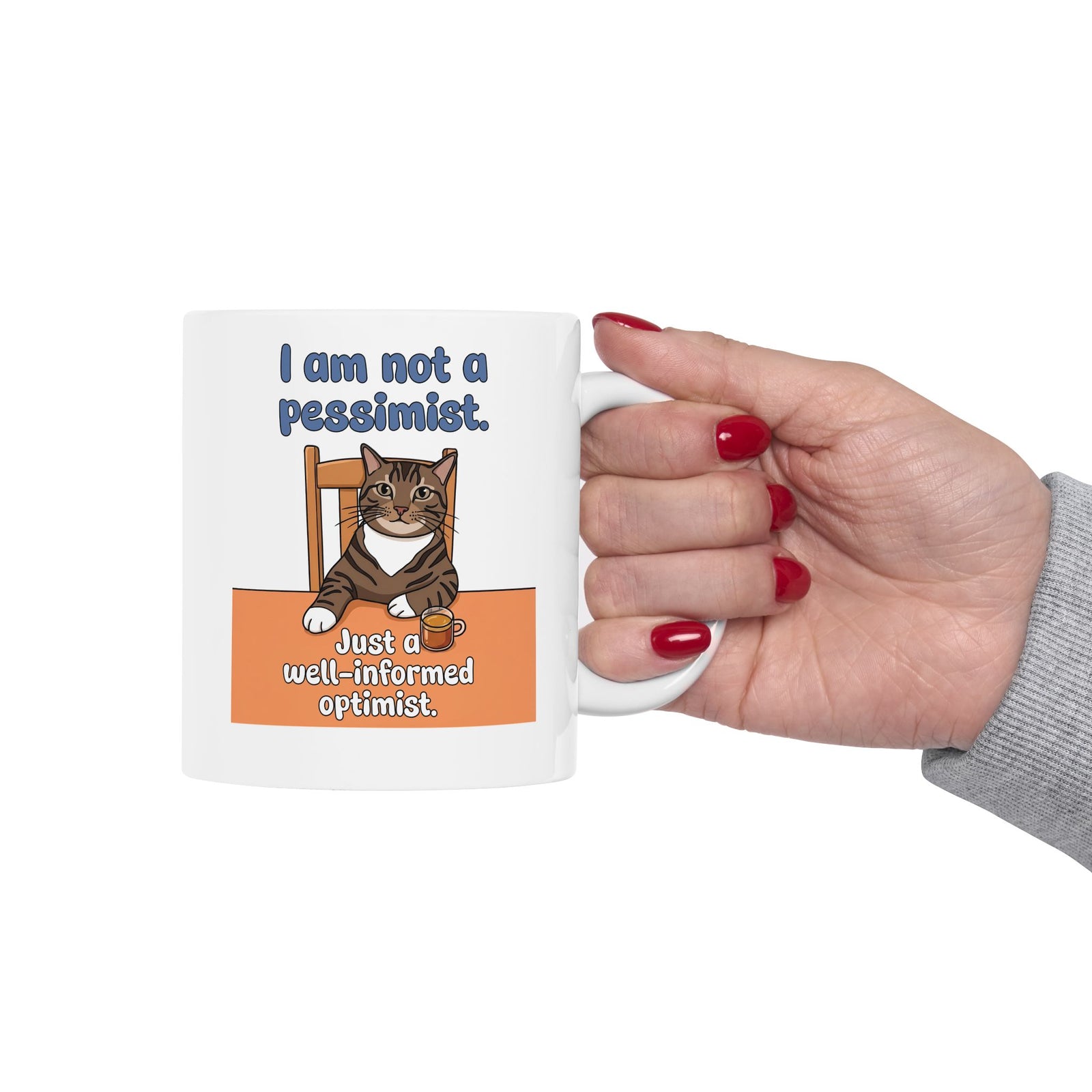 I Am Not A Pessimist Ceramic Mug — Funny Well-Informed Optimist Cat Mug