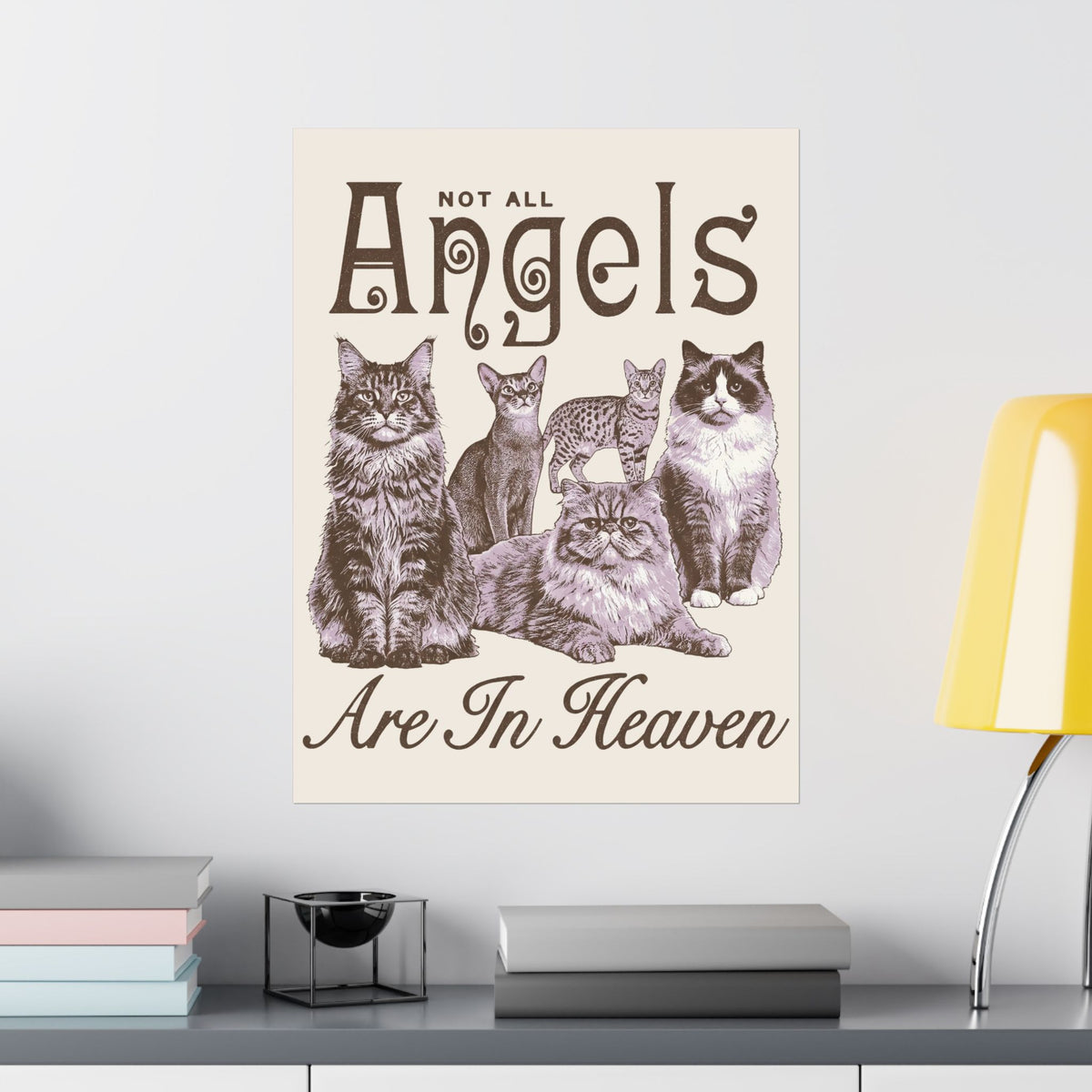 Not All Angels Are In Heaven Poster — Cat Lovers Memorial Poster