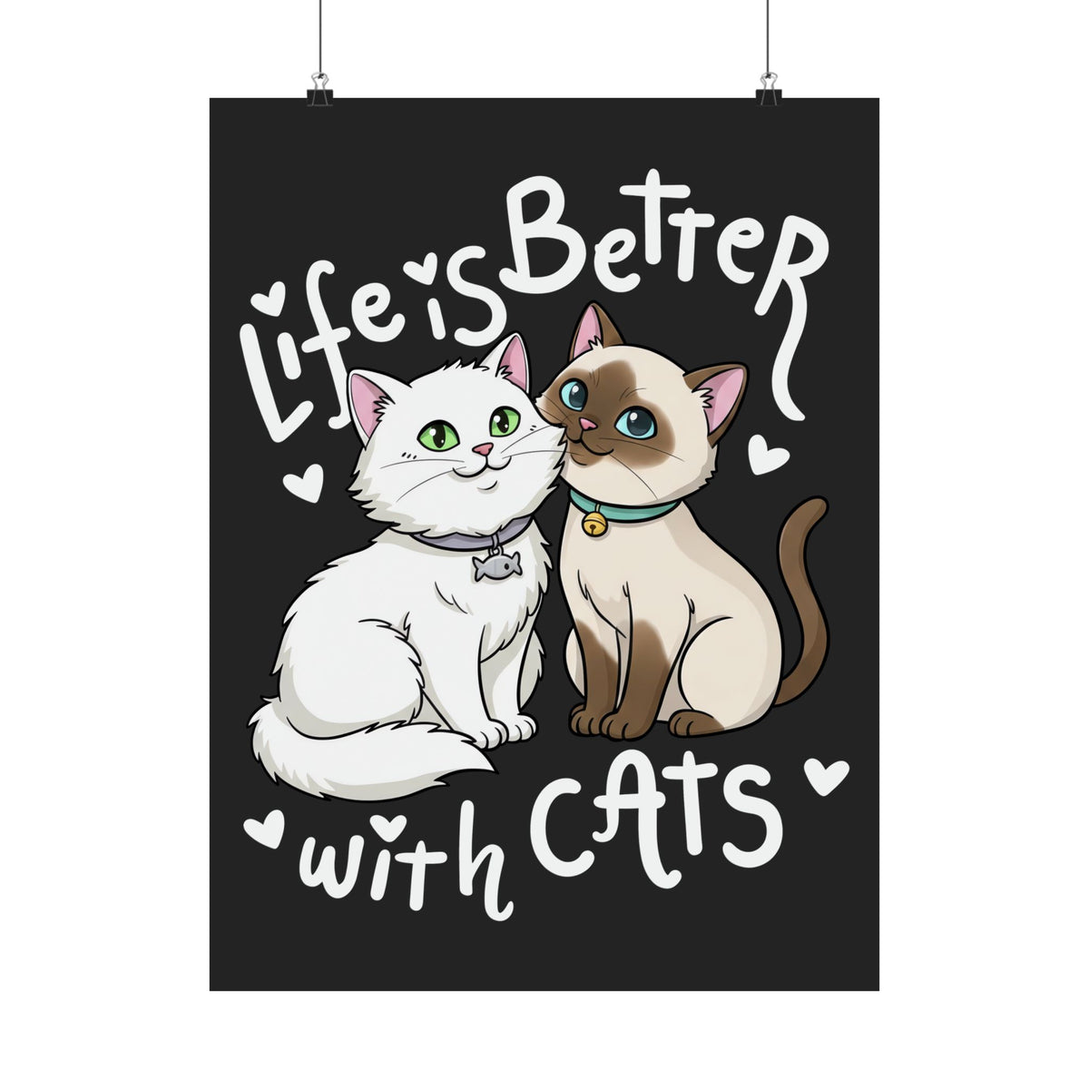Life is Better with Cats Poster - Cute Cat Lover Gift Poster