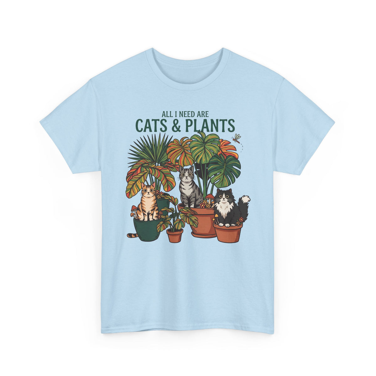 All I Need Are Cats & Plants T-Shirt — Funny Plant Mom Cat Lover Tee
