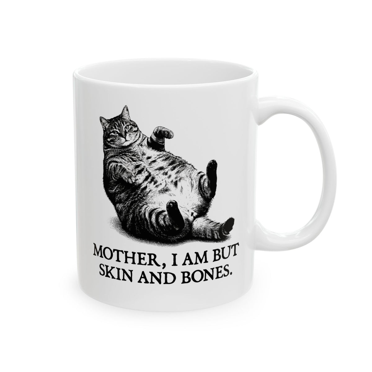 Skin And Bones Chonk Cat Ceramic Mug — Funny Dramatic Feline Graphic Mug