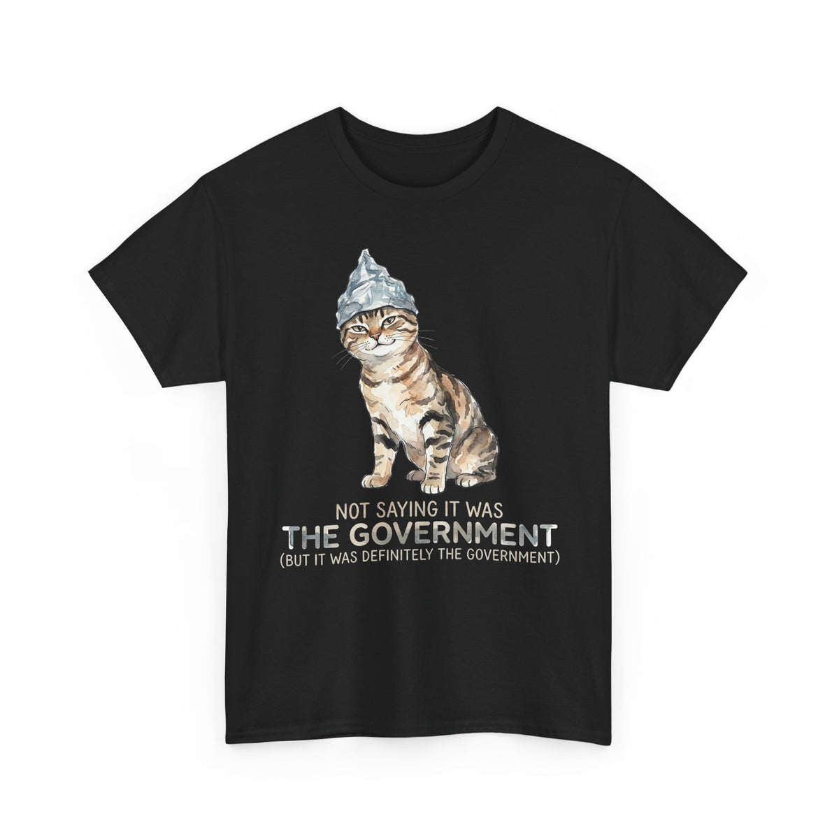 Conspiracy Cat T-Shirt — Funny Tin Foil Hat Cat Tee (“Not Saying It Was The Government”)