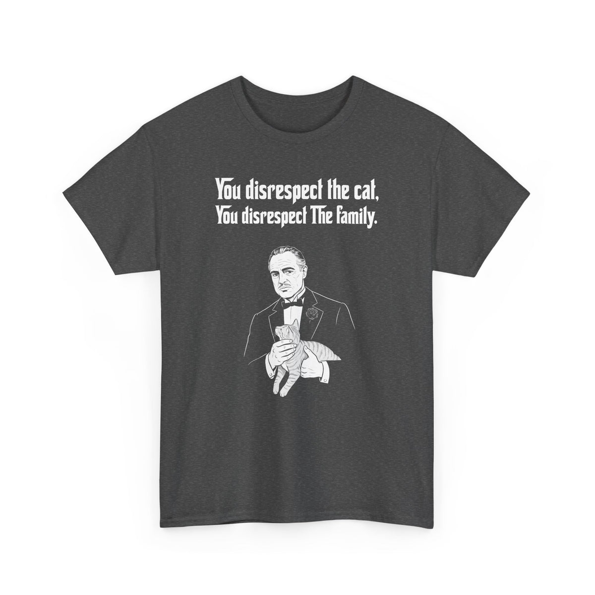Cat Lovers Tee — "You Disrespect the Cat, You Disrespect the Family"
