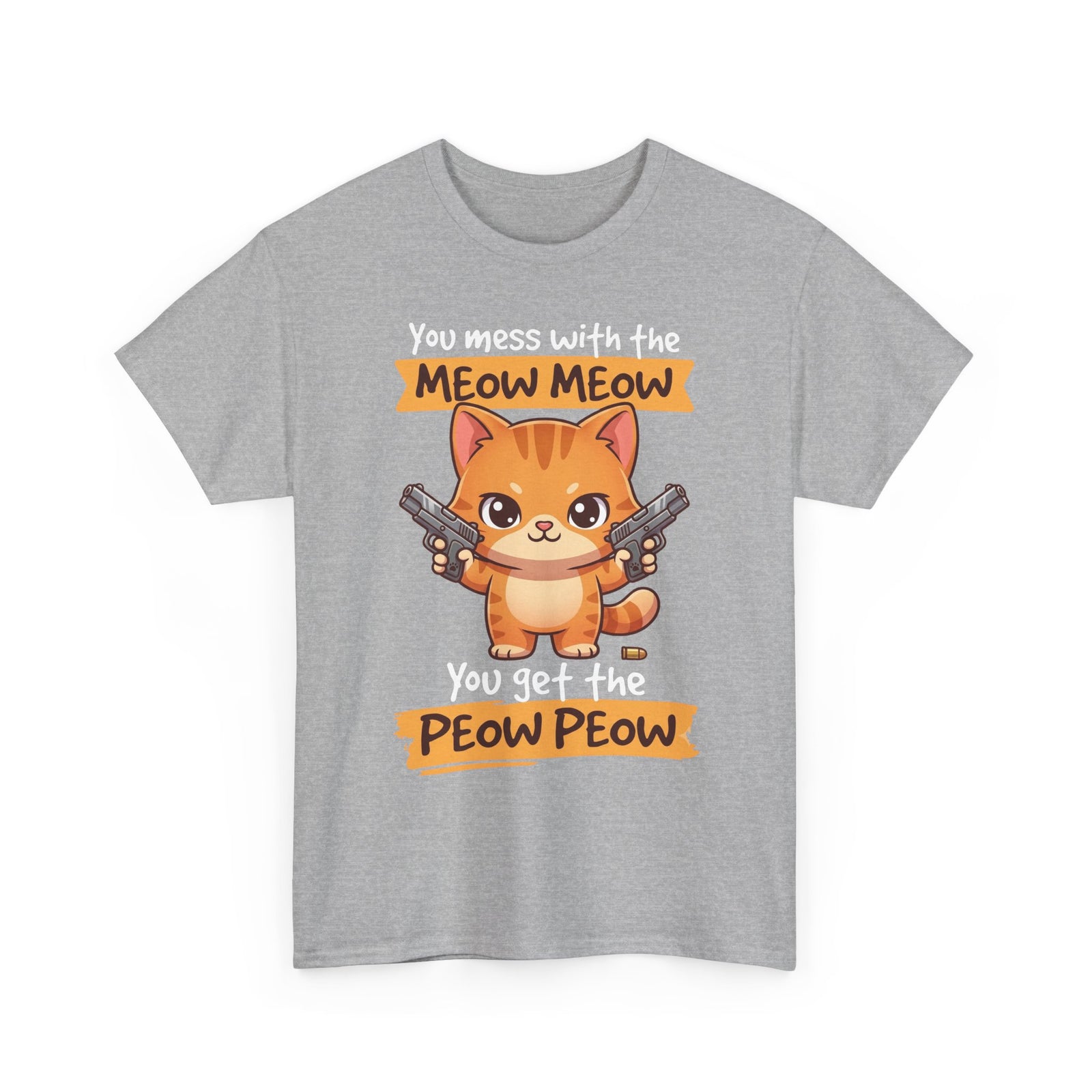 You Mess with the Meow Meow You Get the Peow Peow Cat T-Shirt