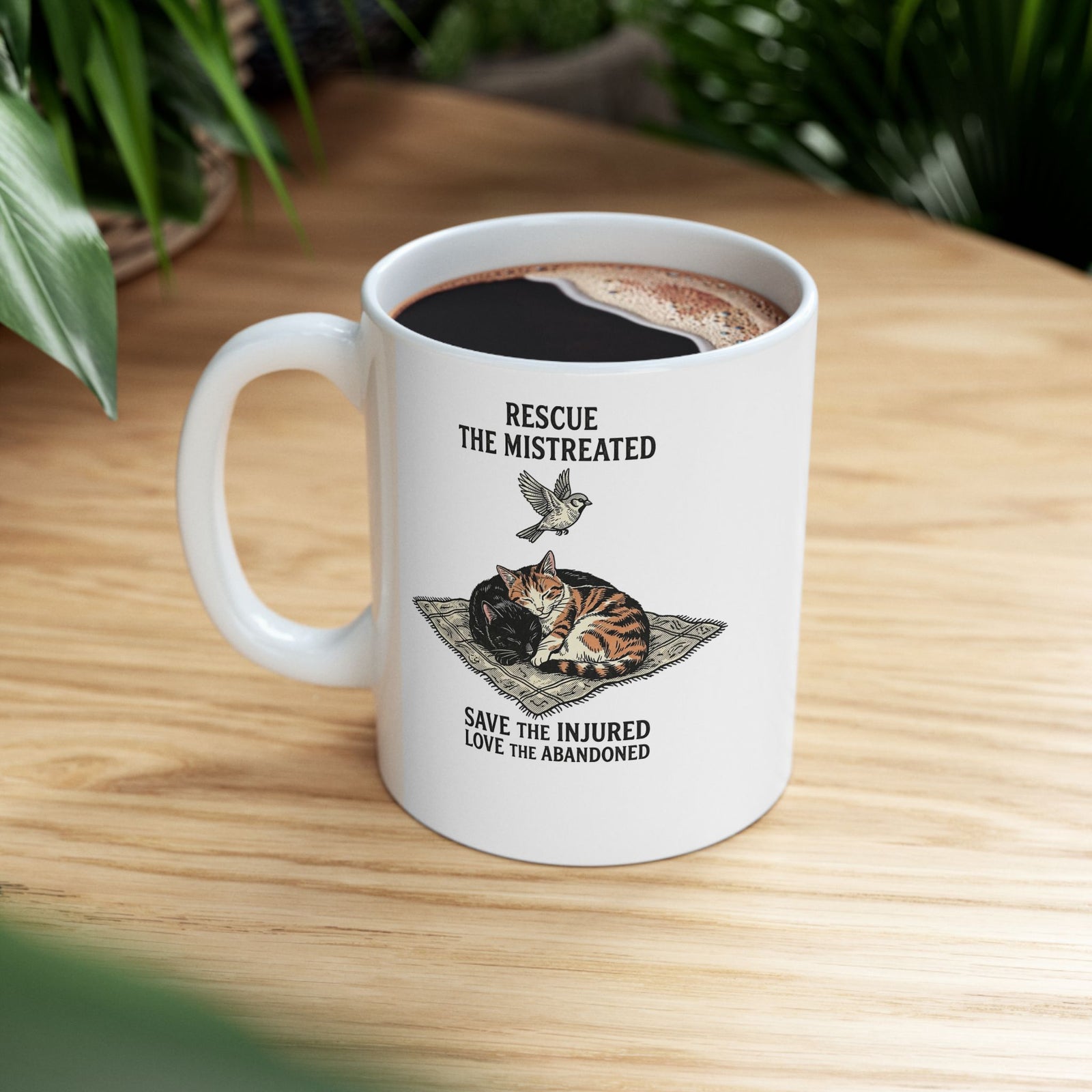 Cat Lover Ceramic Mug — "Rescue the Mistreated, Save the Injured, Love the Abandoned" Rescue Cat Mug