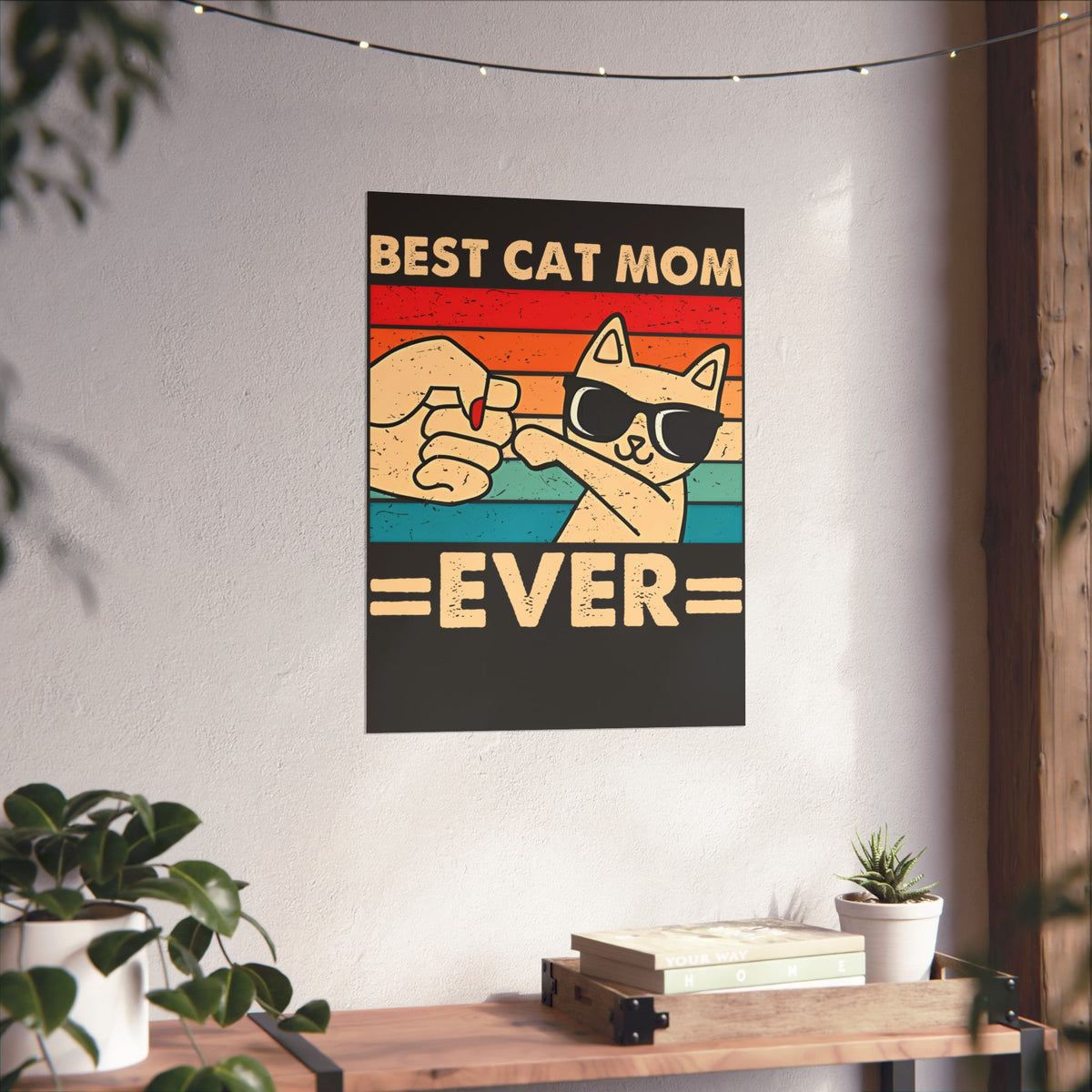 Best Cat Mom Ever Poster — Cute Cat Mom Gift