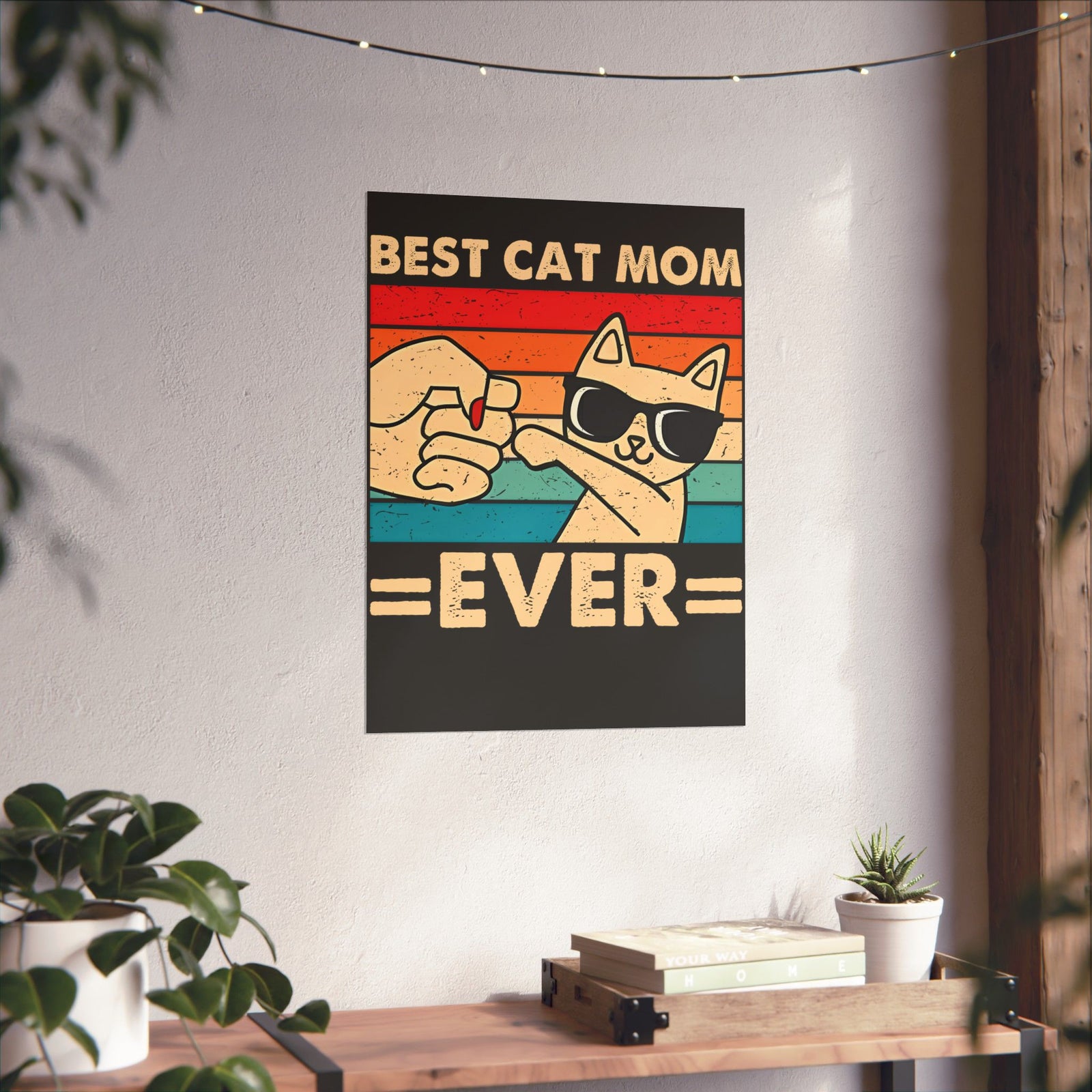 Best Cat Mom Ever Poster — Cute Cat Mom Gift