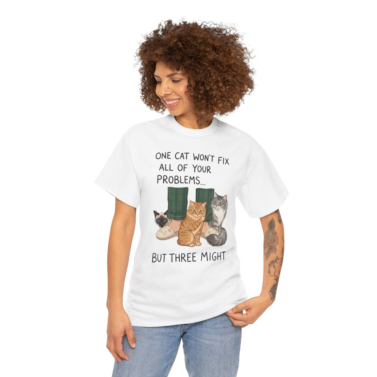 Three Cats Tee — "One Cat Won't Fix All Your Problems... But Three Might" Cat Lover Shirt