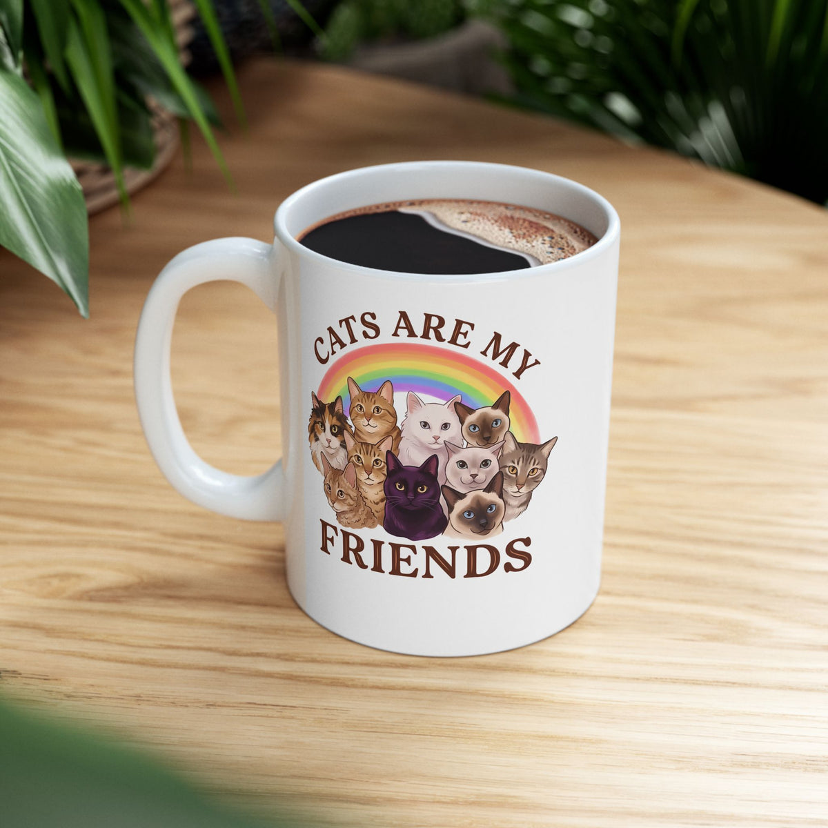 Cats Are My Friends Ceramic Mug — Funny Cat Lover Mug