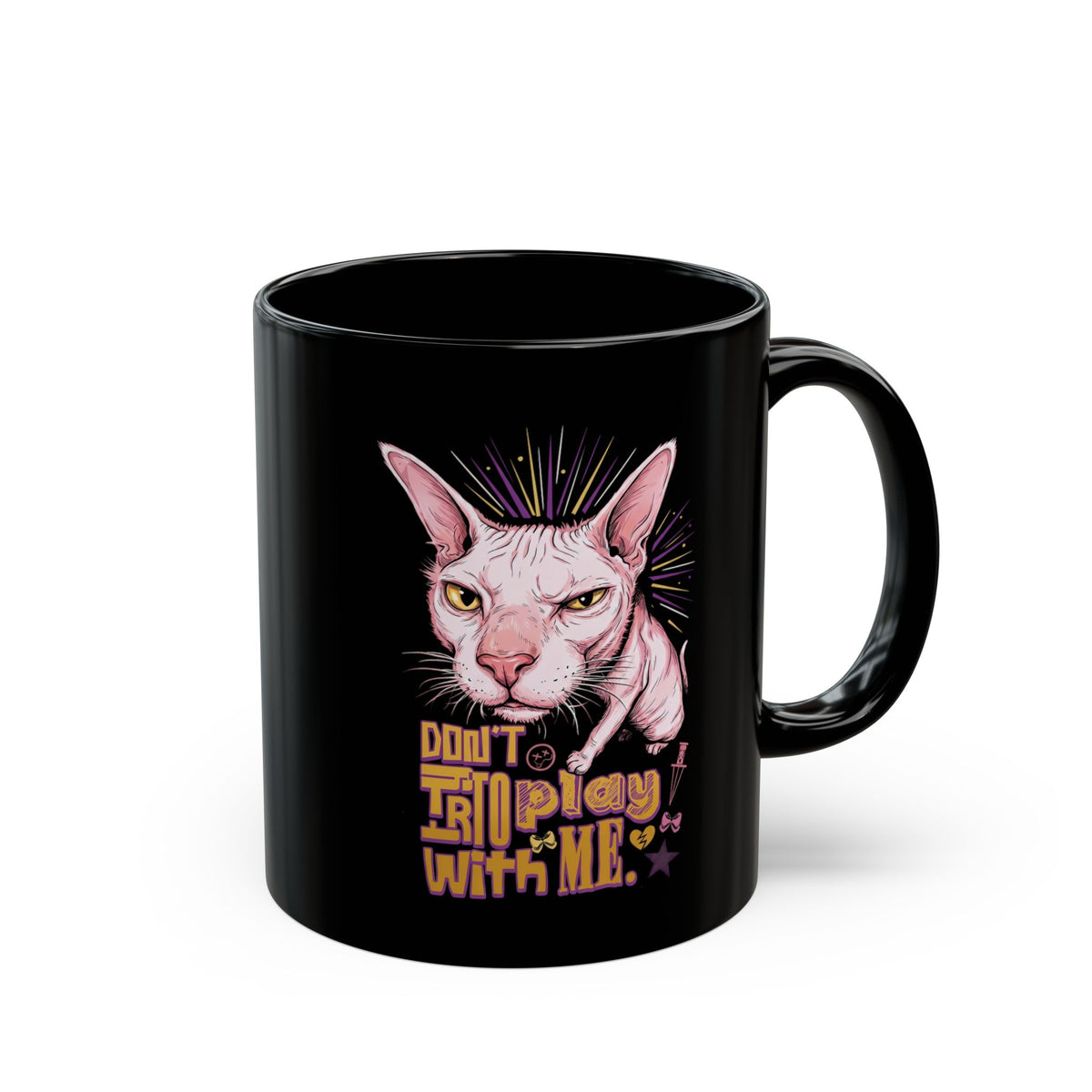 Don't Try To Play With Me Black Mug — Funny Angry Sphynx Cat Graphic Mug