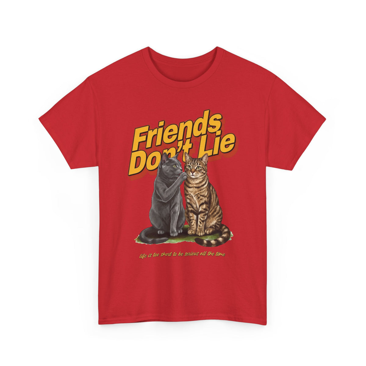Friends Don't Lie Cat T-Shirt — Funny Cat Gossip Apparel