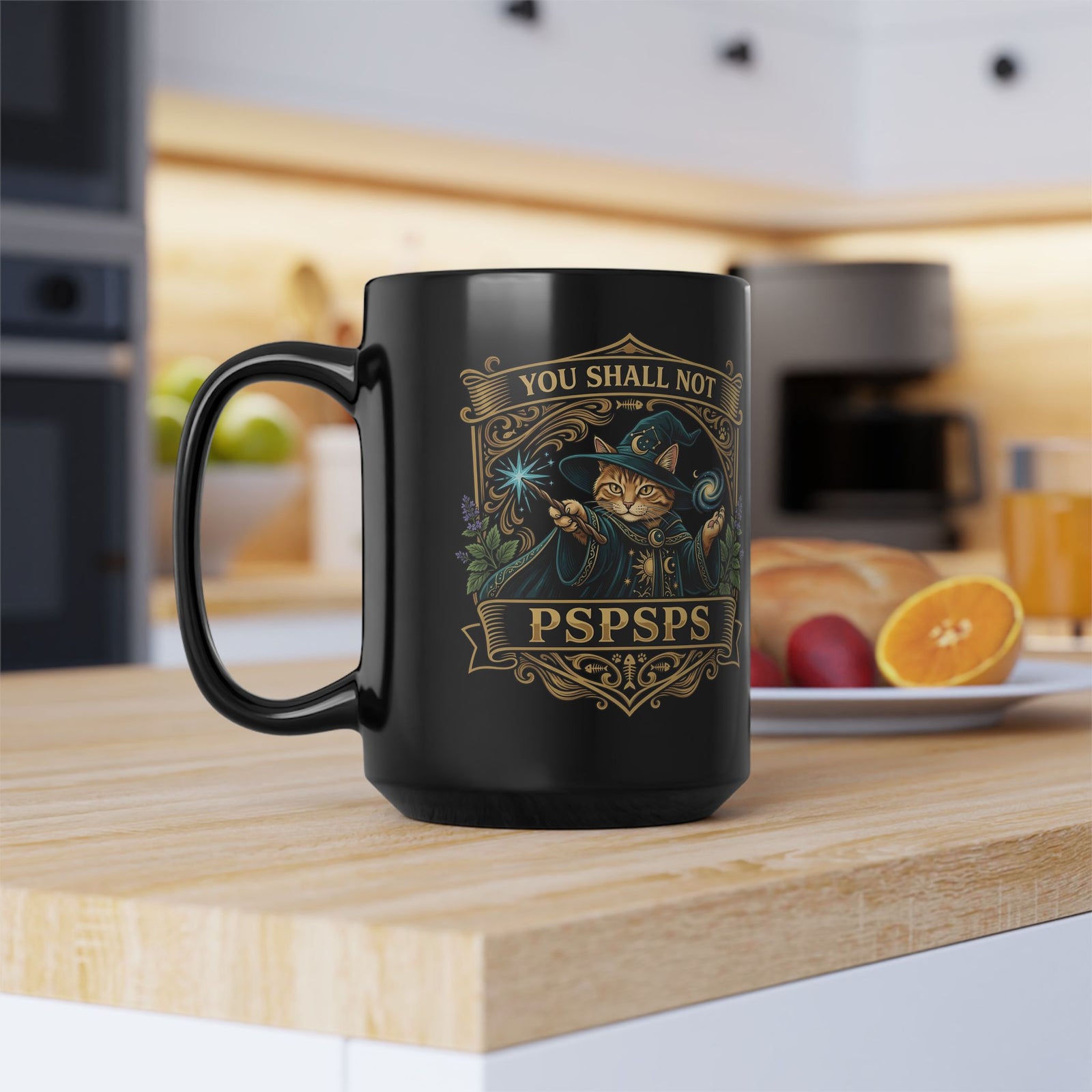 You Shall Not Pspsps Cat Black Mug