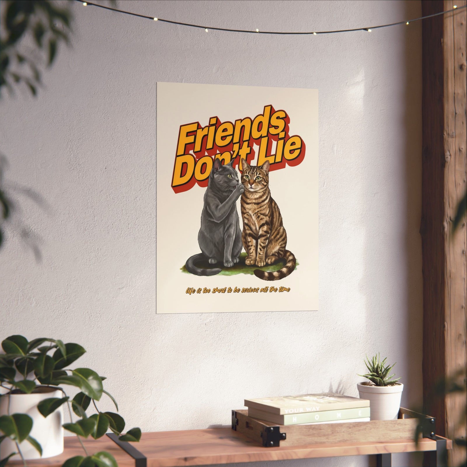 Friends Don't Lie Cat Poster — Funny Cat Gossip Wall Art