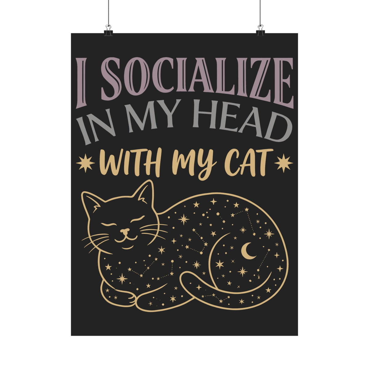 I Socialize in My Head With My Cat Poster — Funny Cat Lover Poster