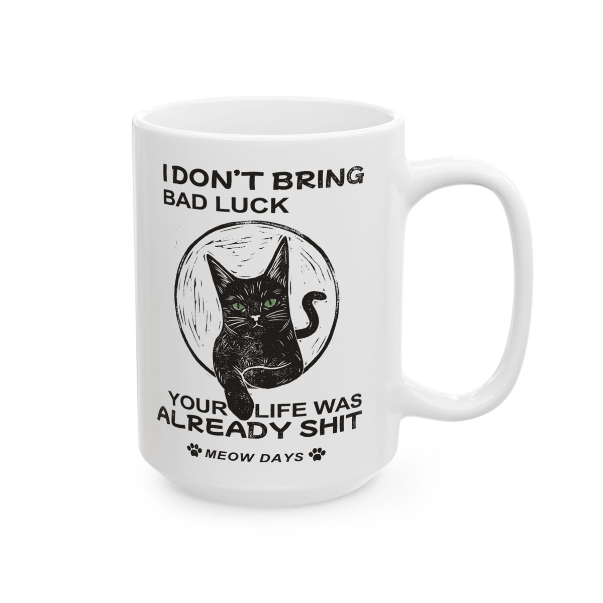 Black Cats Don't Bring Bad Luck Ceramic Mug — Cute Witchy Cat Mug for Cat Lovers