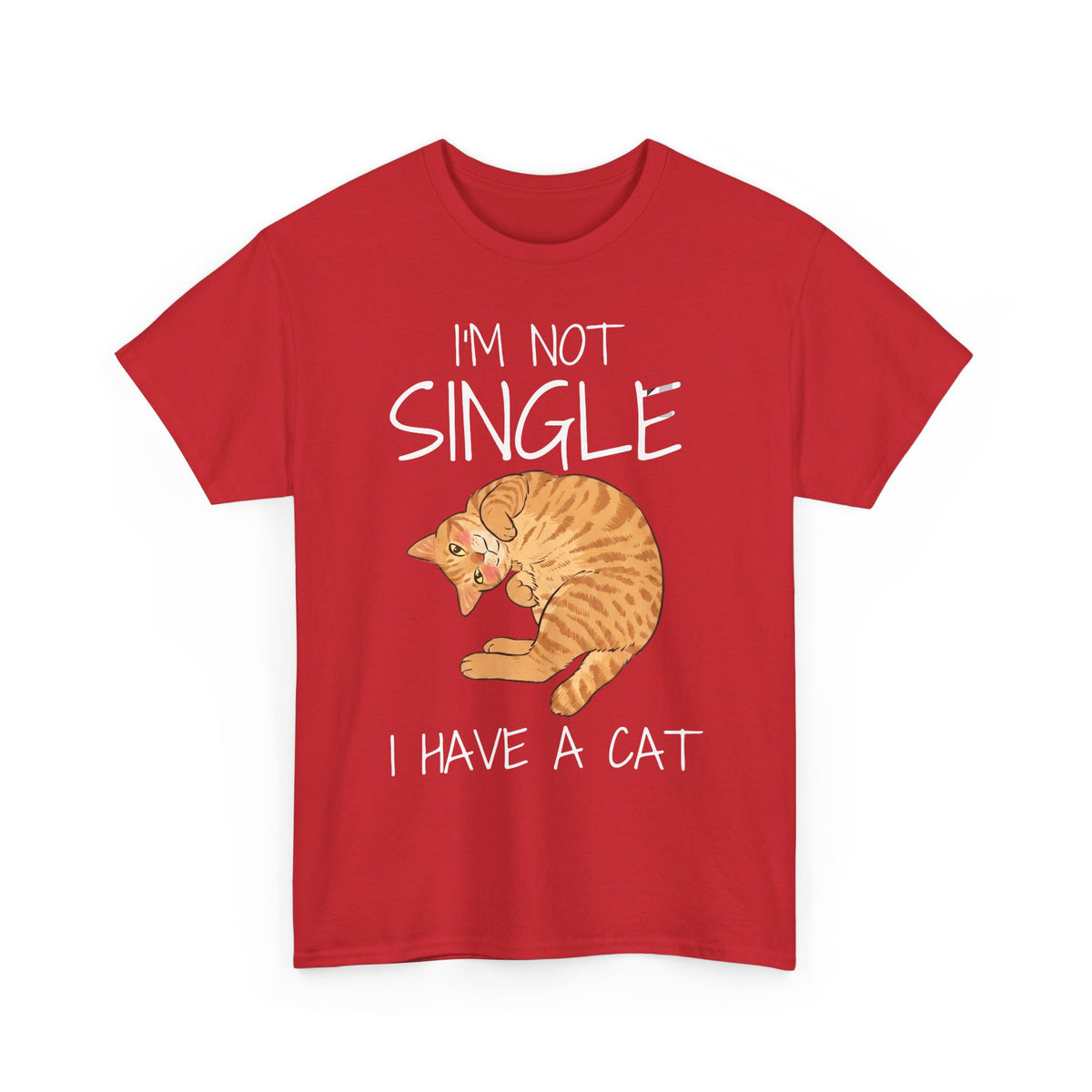 I'm Not Single I Have A Cat T-Shirt — Funny Orange Tabby Relationship Tee