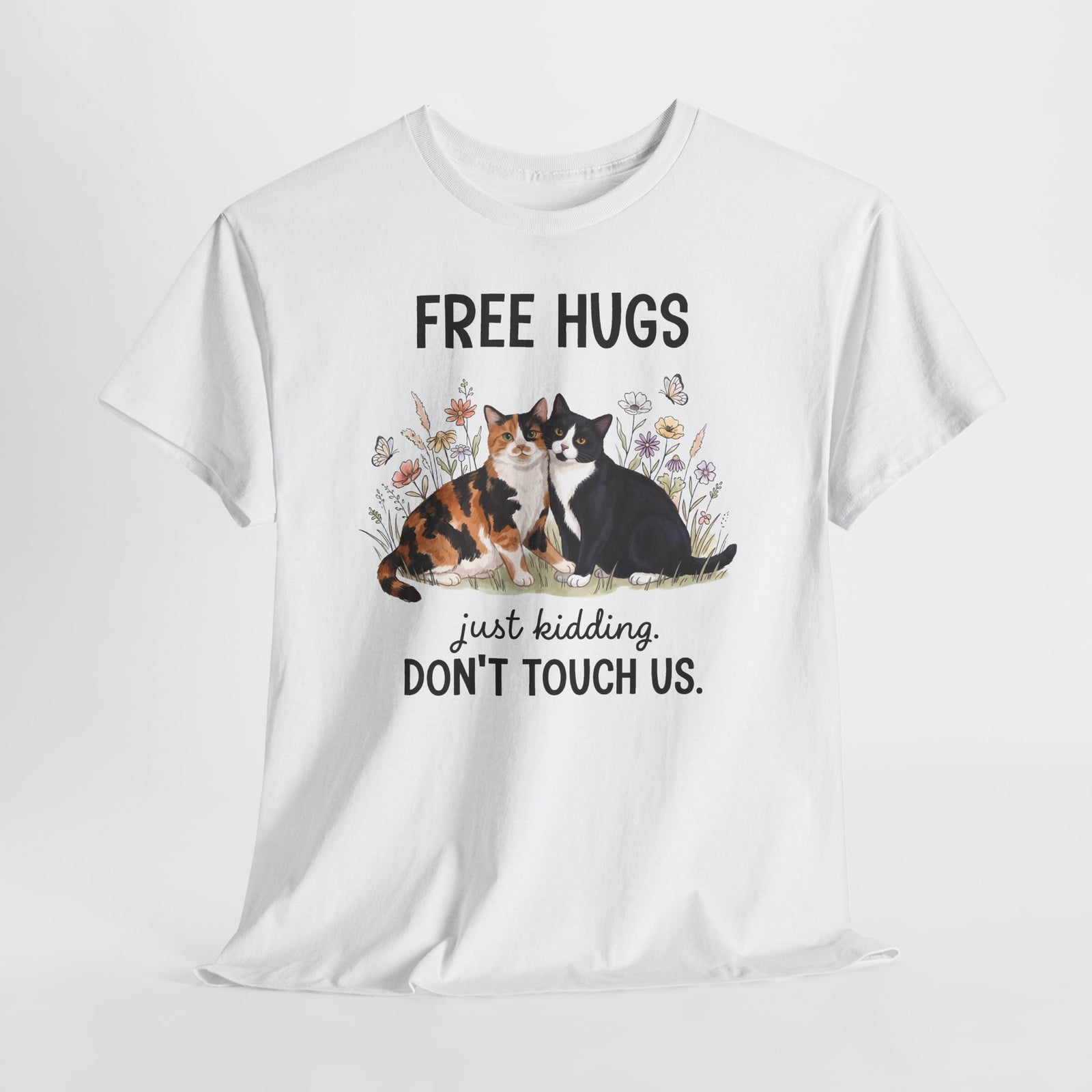 Free Hugs Just Kidding Don't Touch Us T-Shirt — Funny Anti-Social Cat Tee