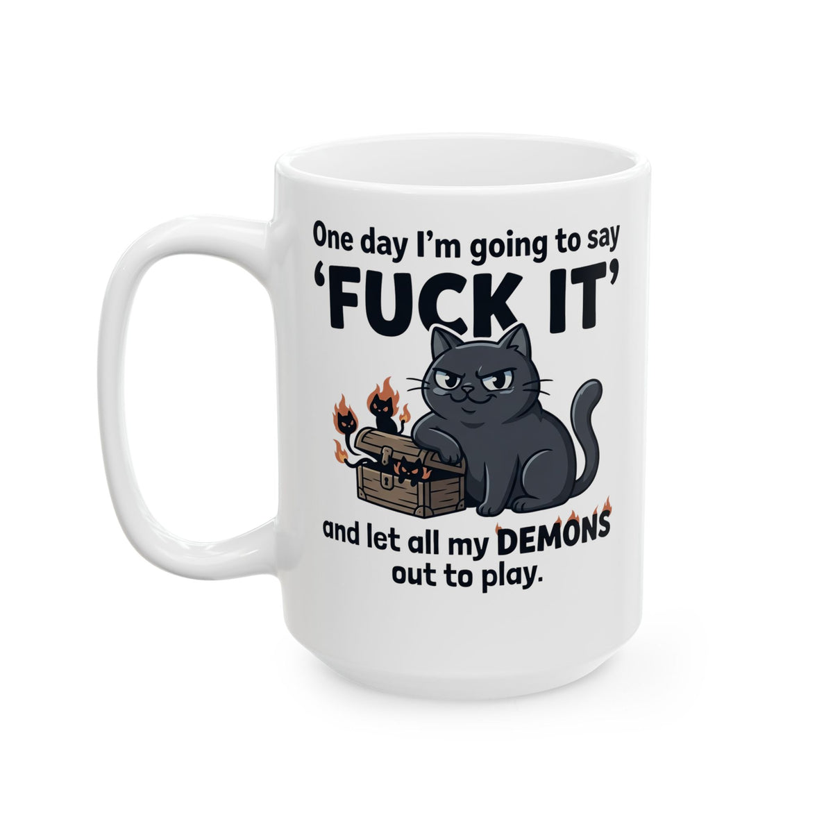Cat Demon Graphic Mug — “One day I'm going to say 'FUCK IT'” Funny Goth Ceramic Mug
