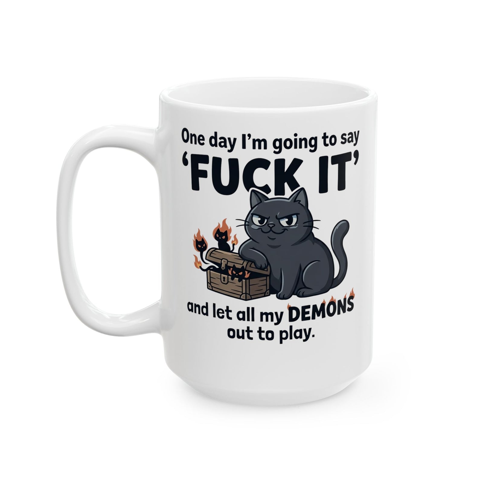 Cat Demon Graphic Mug — “One day I'm going to say 'FUCK IT'” Funny Goth Ceramic Mug