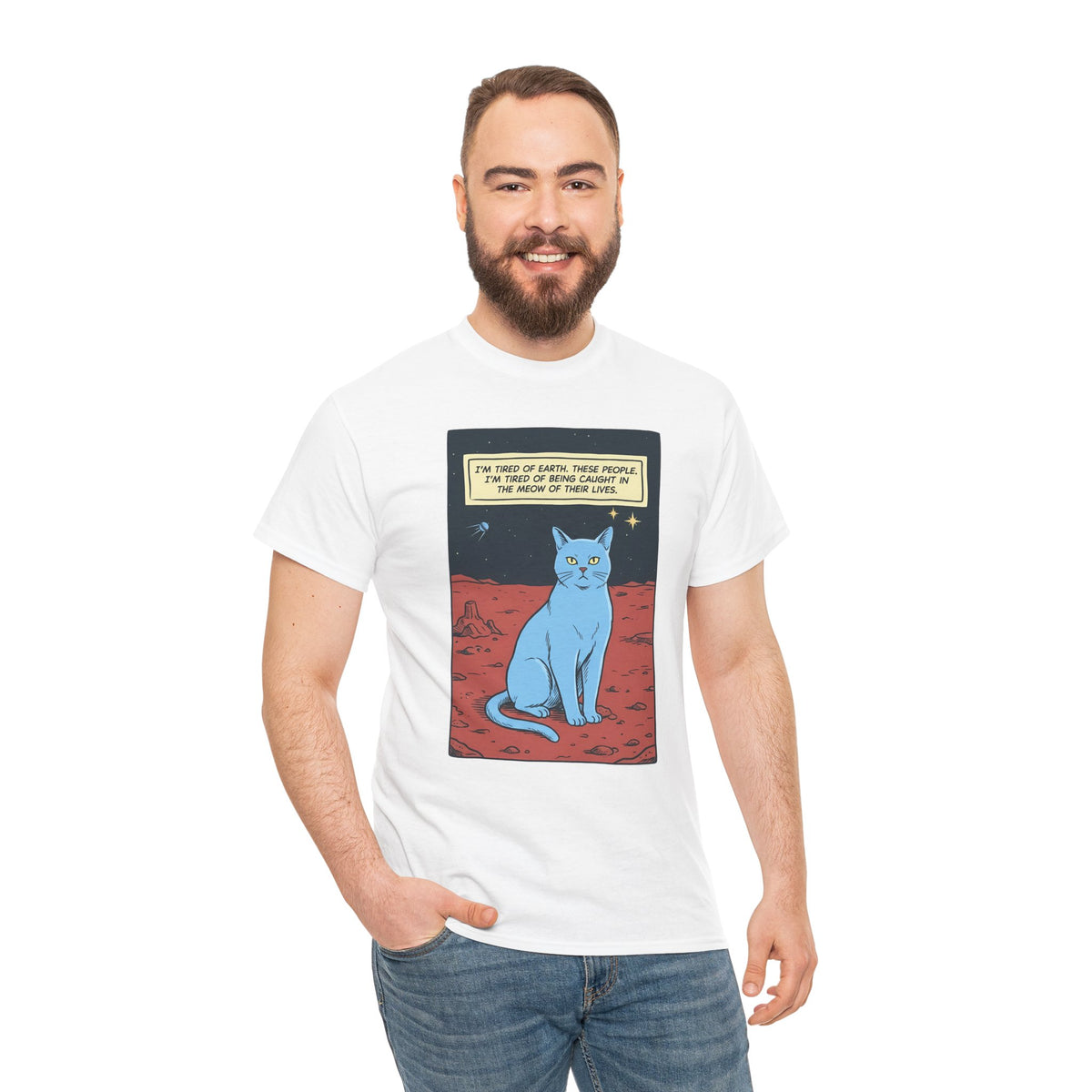 Funny Space Cat T-Shirt — “I’m Tired of Earth” Sarcastic Cat Lover Tee