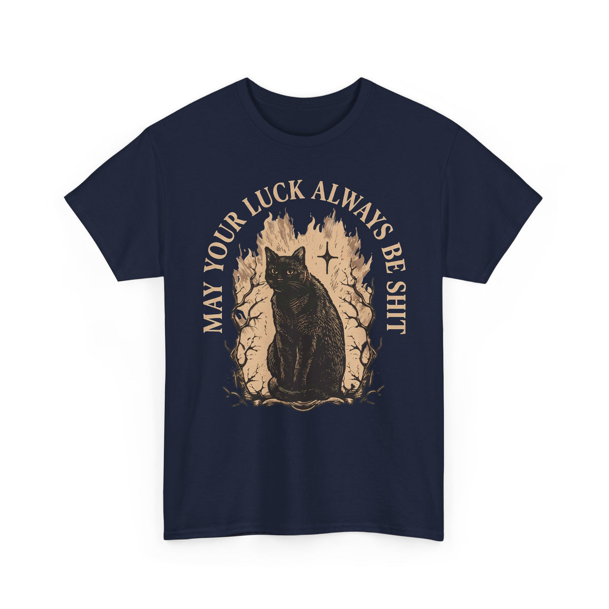 May Your Luck Always Be Shit Shirt — Funny Sarcastic Black Cat T-Shirt