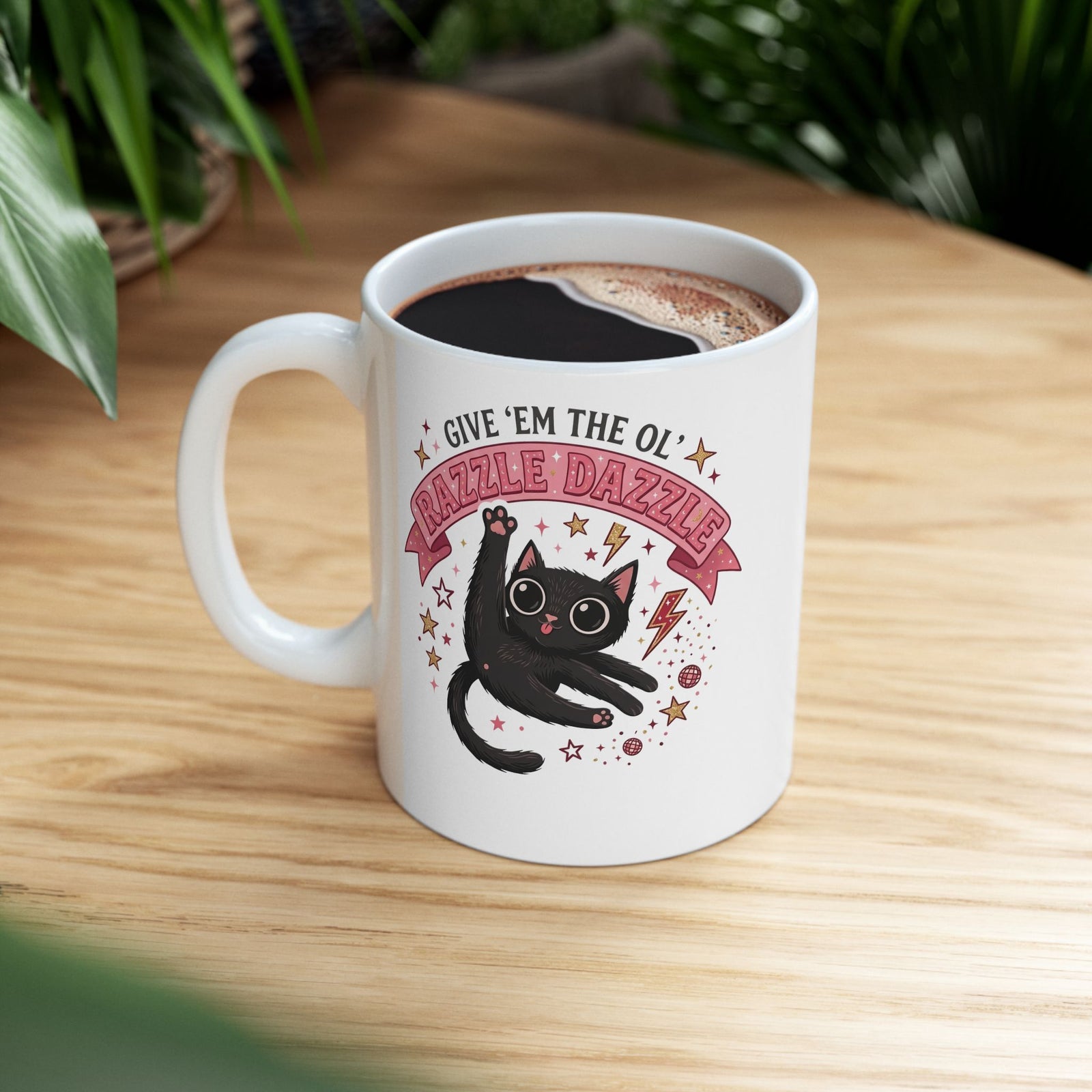 Razzle Dazzle Cat Ceramic Mug — Give 'em the Ol' Razzle Dazzle