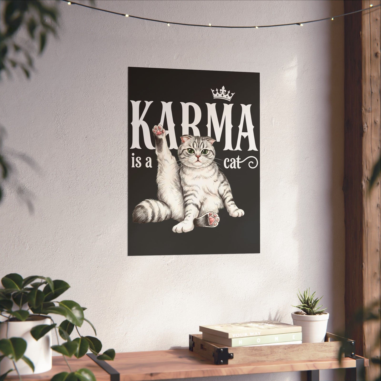"Karma is a Cat" Funny Sassy Feline Poster