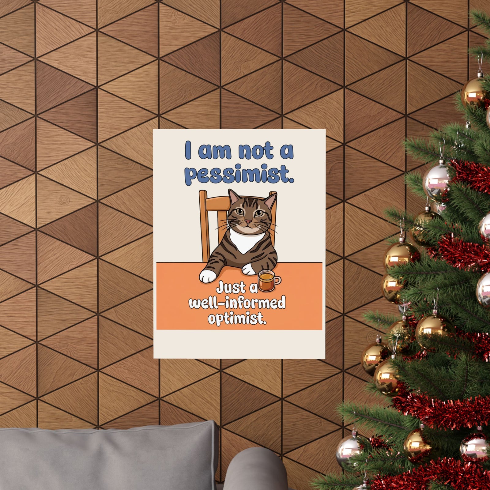 I Am Not A Pessimist Poster — Funny Well-Informed Optimist Cat Poster