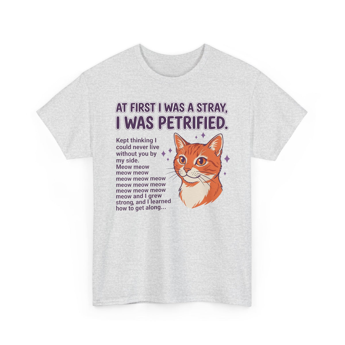Cat Rescue Tee — "At First I Was a Stray, I Was Petrified" Graphic T-Shirt