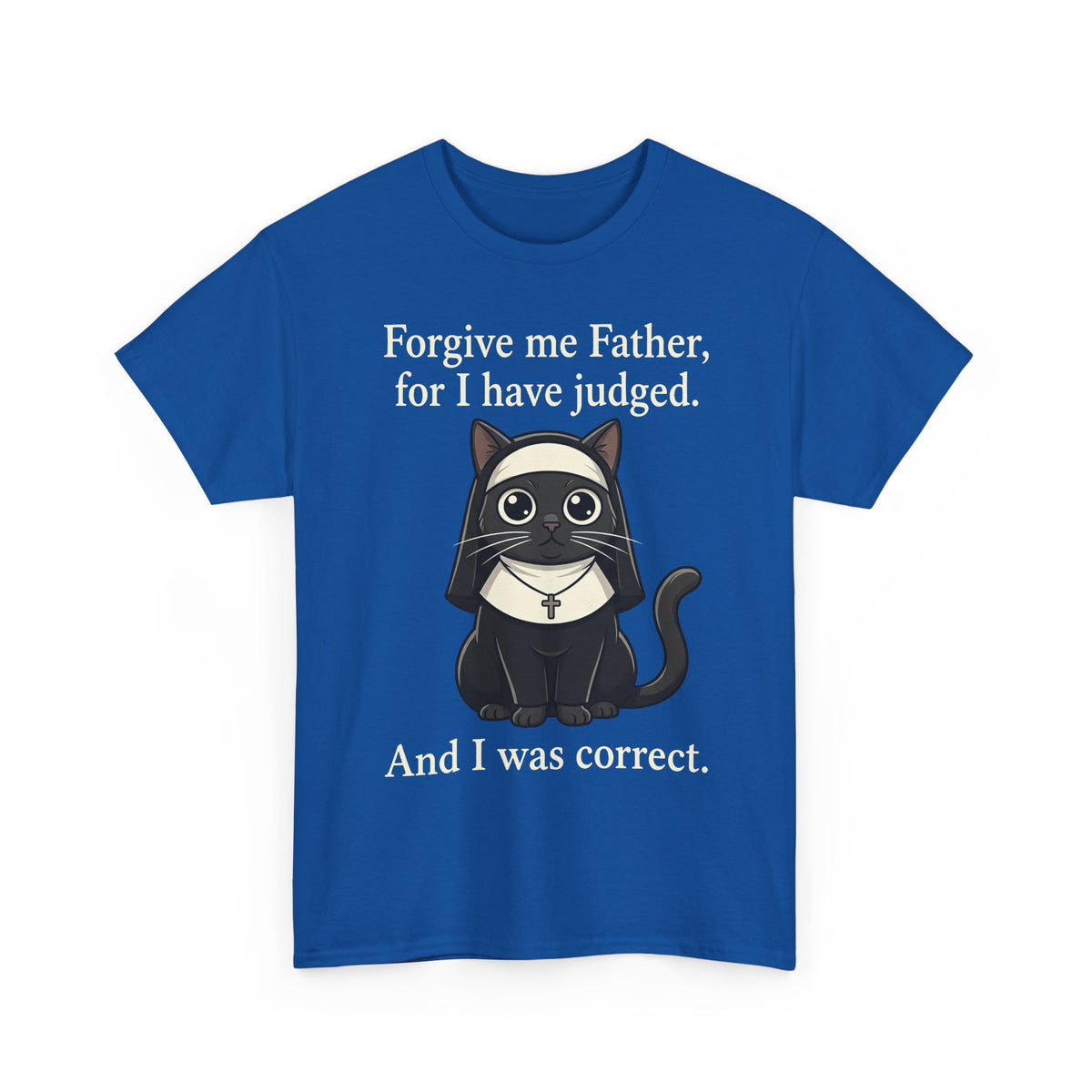 Gothic Cat T‑Shirt — “Forgive me Father, for I have judged. And I was correct.”