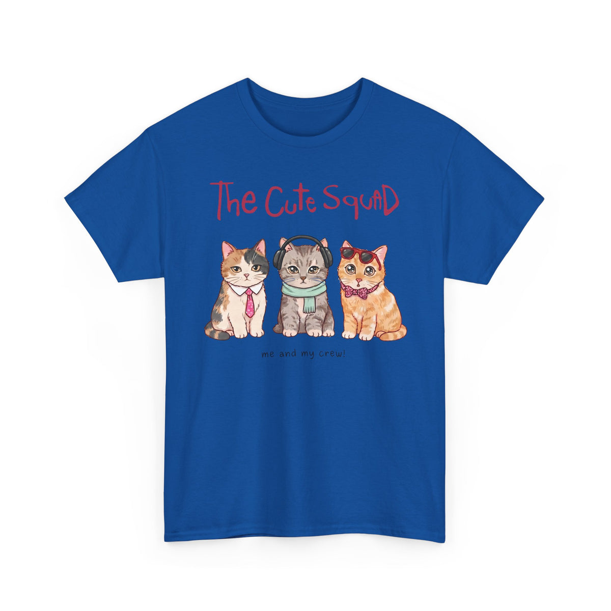The Cute Squad Cat T-Shirt — Funny Me and My Crew Kittens Tee