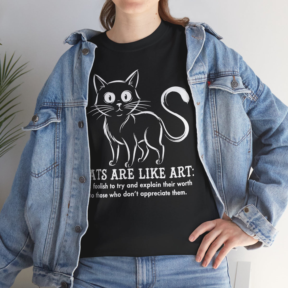 Cat Art T-Shirt — "Cats Are Like Art" Graphic Tee for Cat Lovers