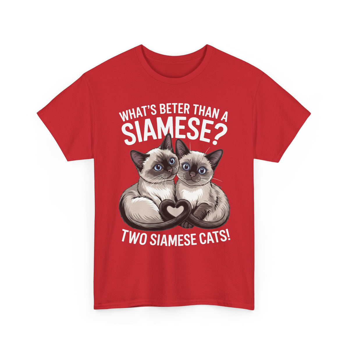 Two Siamese Cats T-Shirt – "What's Better Than a Siamese? Two Siamese Cats!" Cute Cat Lover Tee