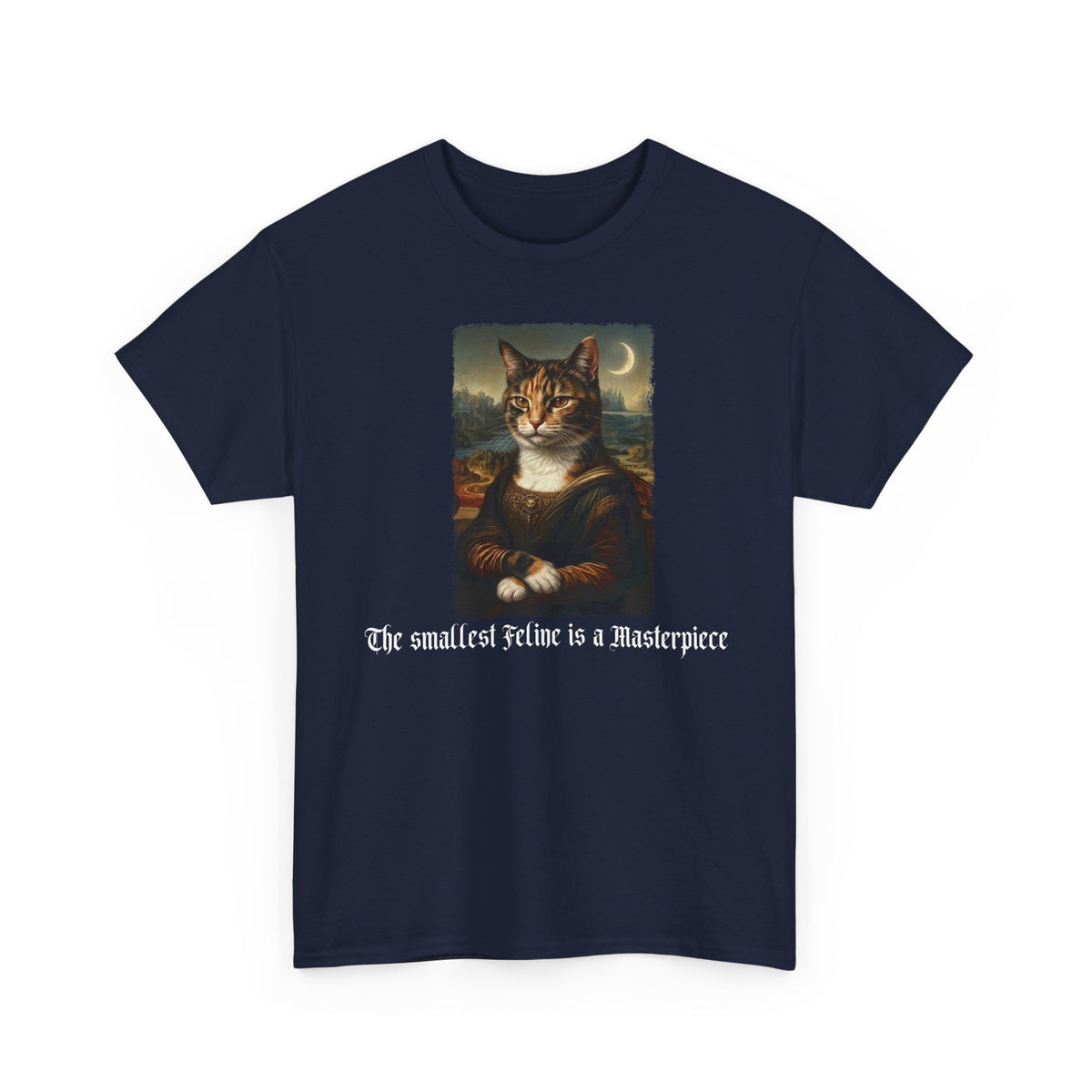 Funny Cat T-Shirt — "The Smallest Feline Is a Masterpiece"
